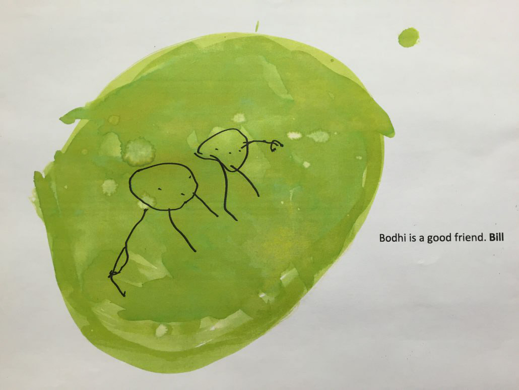 Child's drawing "Bodhi is a good friend. By Bill"